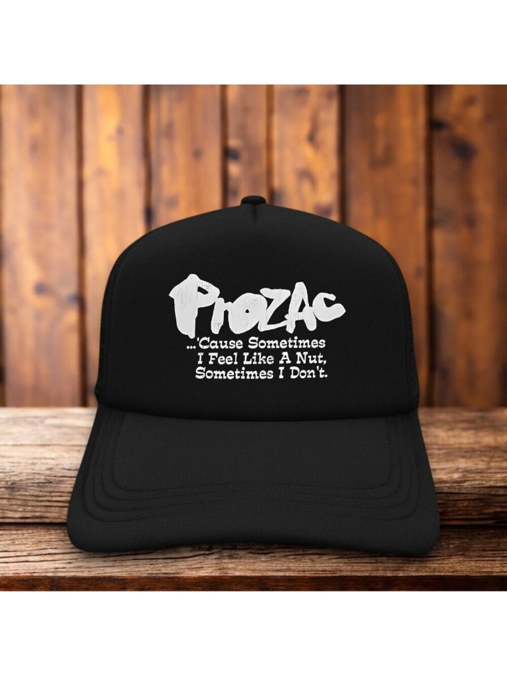 Prozac Sometimes I Feel Like A Nut Mens Trucker Hat Black SSRI Antidepressant